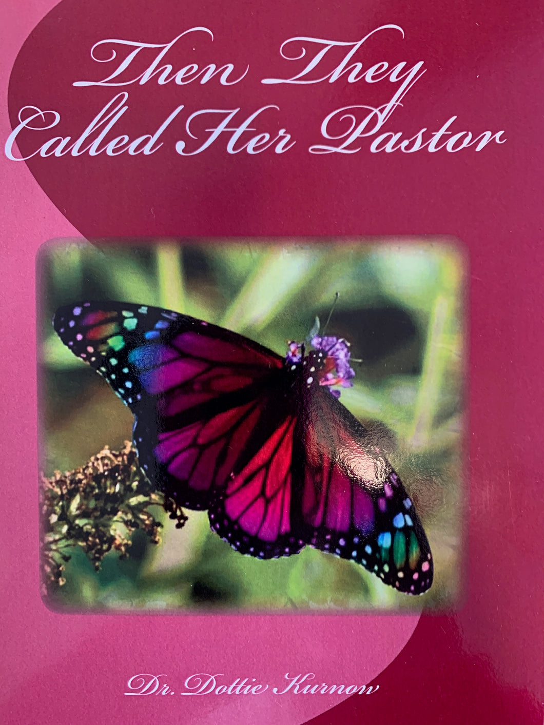 Book:  Then They Called Her Pastor